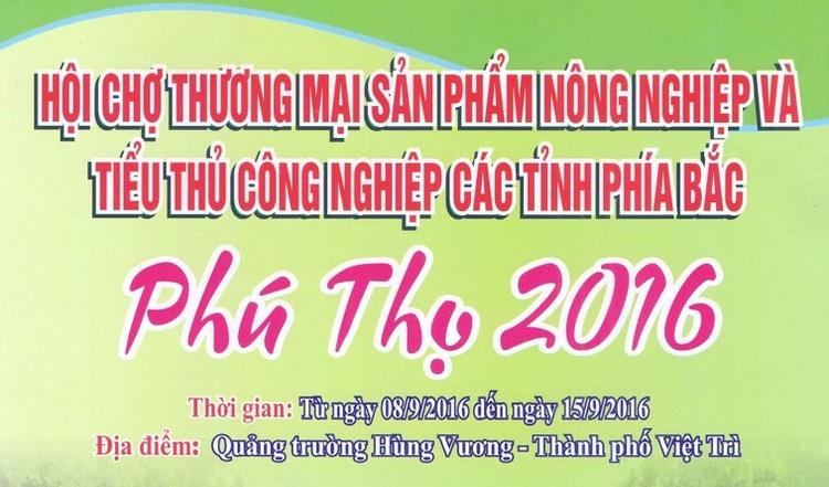 Mời tham gia Hội chợ Thương mại sản phẩm nông nghiệp-tiểu thủ công nghiệp các tỉnh phía Bắc- Phú Thọ 201