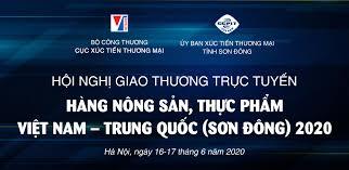 Cơ hội giao thương trực tuyến nông sản, thực phẩm Việt Nam - Trung Quốc (Sơn Đông)